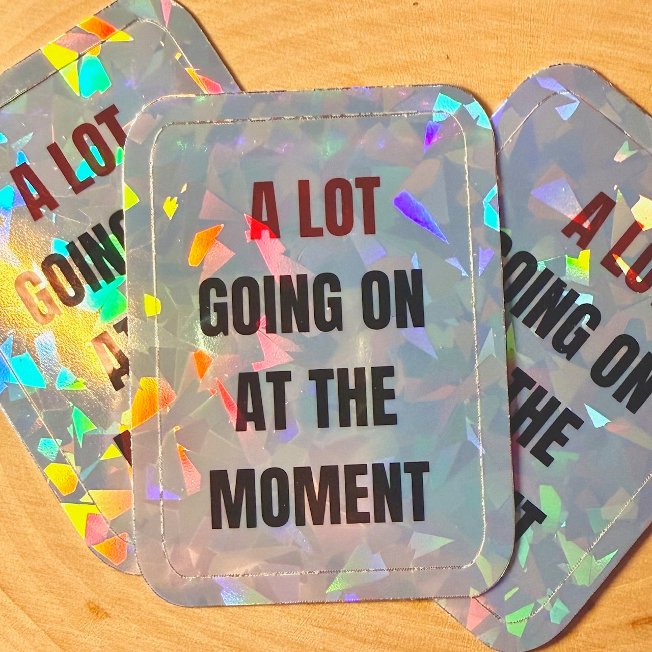 A LOT Going on at the Moment Sticker